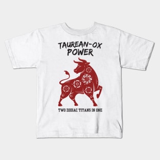 Funny Taurus Zodiac Sign - Taurean-Ox Power, Two Zodiac Titans in One Kids T-Shirt